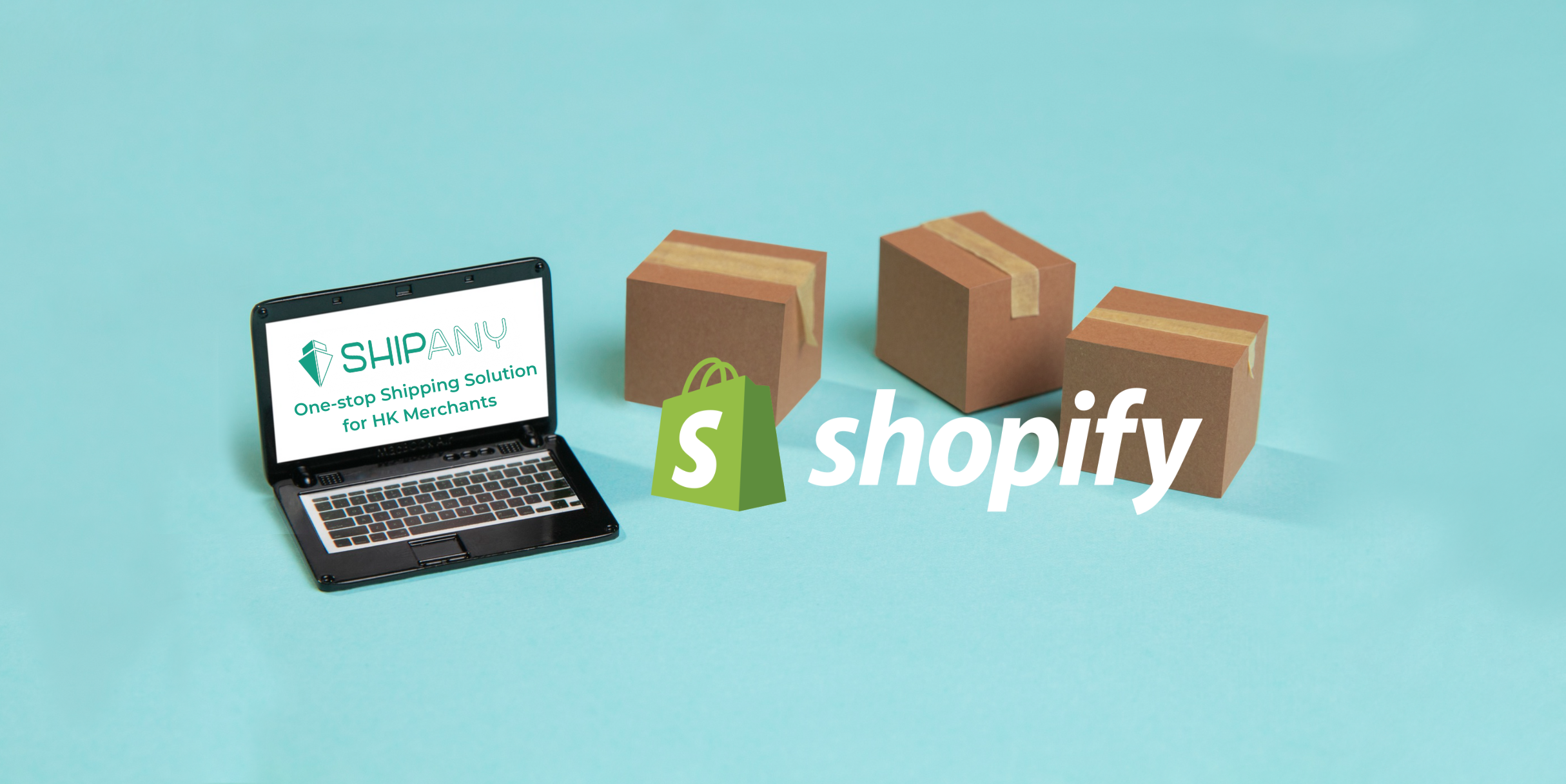 ShipAny—One-stop Shipping Solution for Shopify HK Merchants 